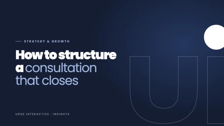 Strategy & Growth: How to structure a consultation that closes