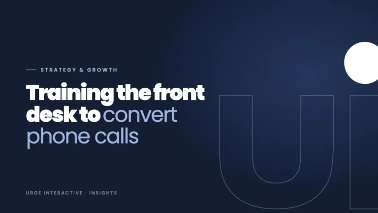 Strategy & Growth: Training the front desk to convert phone calls